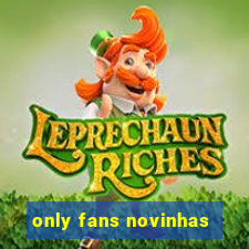 only fans novinhas